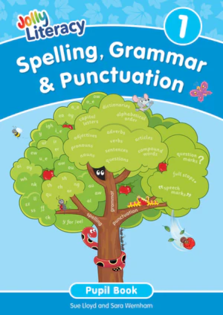 Jolly Literacy: Spelling, Grammar & Punctuation Pupil Book 1